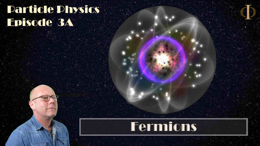 Fermions, a lesson in particle physics (High school level)